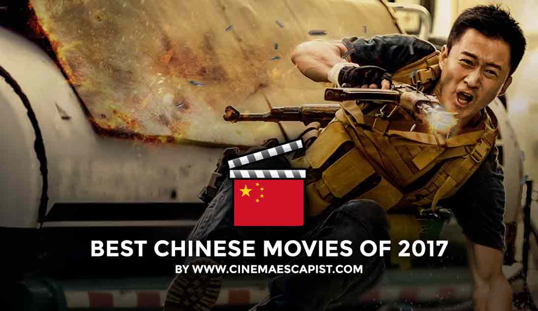 The 8 Best Chinese Movies of 2017 | Cinema Escapist