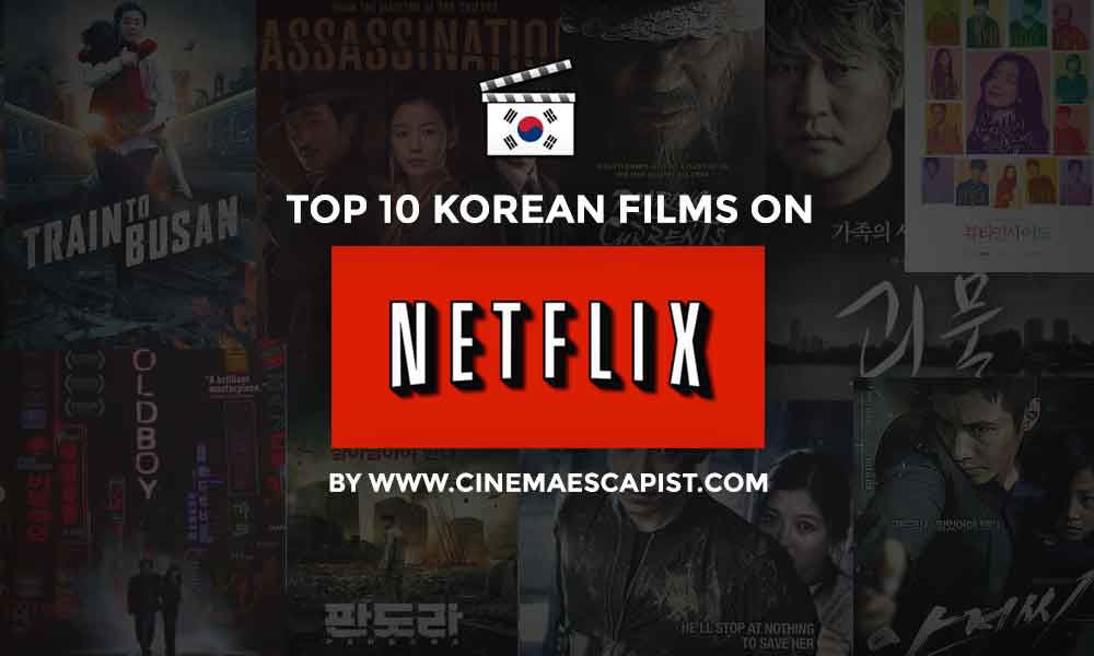 The 10 Best Korean Movies on Netflix | Cinema Escapist